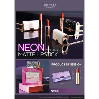 Nee cara NEON mini bag soft matte lipstick n250**ของแท้ พร้อมส่ง