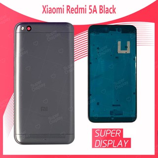 Xiaomi Redmi 5A อะไหล่บอดี้ เคสกลางพร้อมฝาหลัง Body For xiaomi redmi5a Super Display