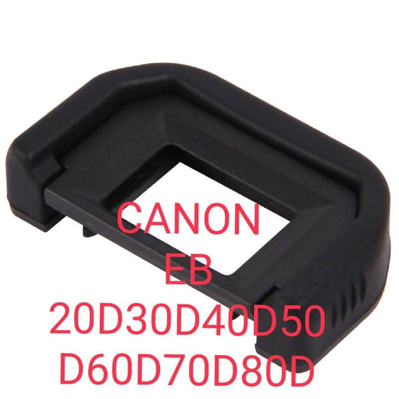 EYECUP Canon 20D / 30D / 40D / 50D / 60D / 70D / 80D  Viewfinder ยาง​ช่องมอง​ ยางรองตา ช่องมองภาพ CA