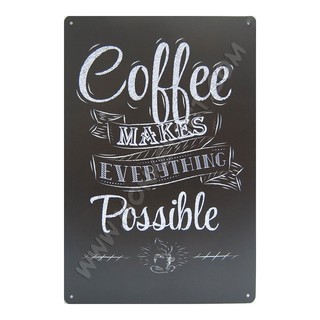 ป้ายสังกะสีวินเทจ Coffee Makes Everything Possible