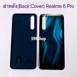ฝาหลัง ( Back Cover）Realme 6 Pro