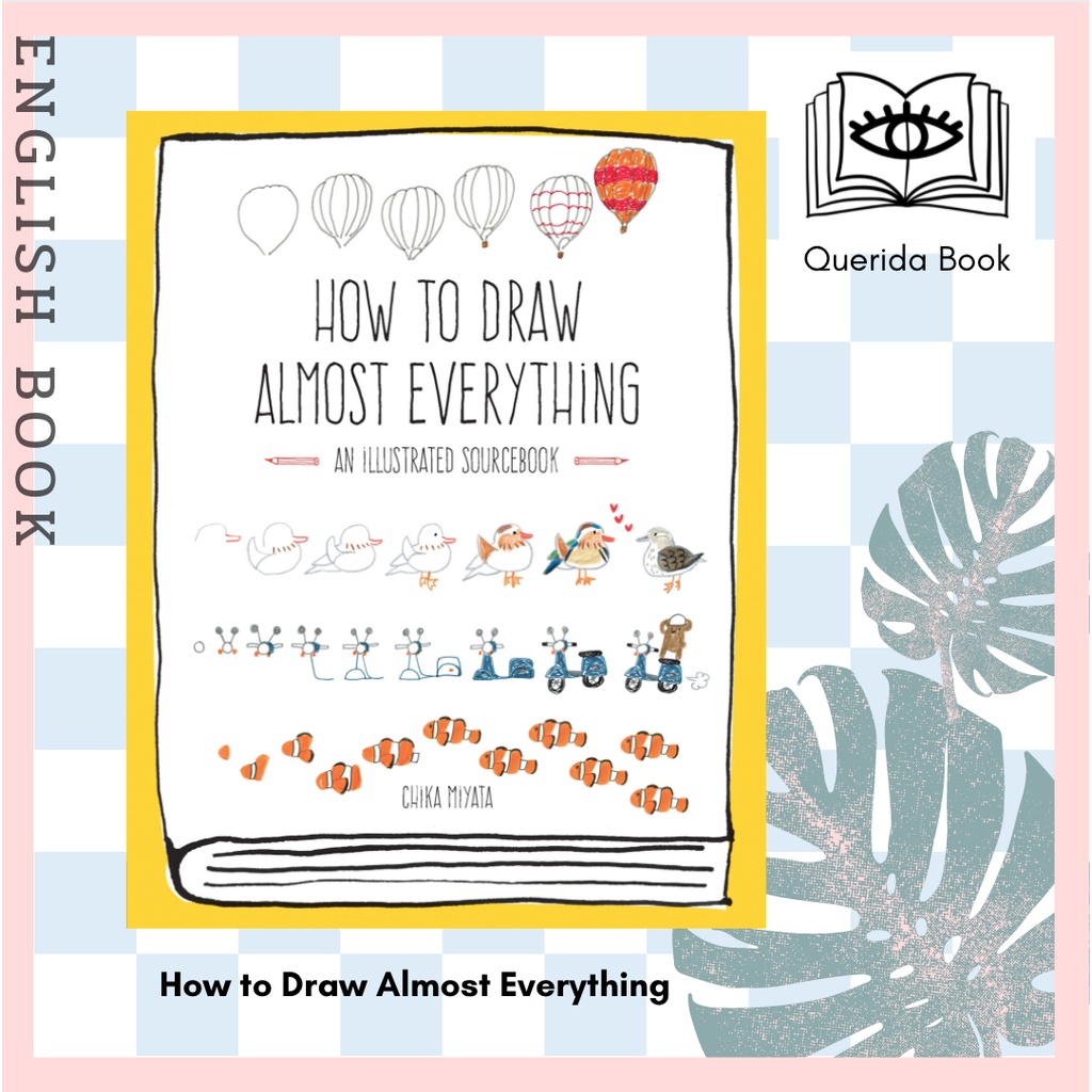 [Querida] How to Draw Almost Everything : An Illustrated Sourcebook (Illustrated) by Chika Miyata