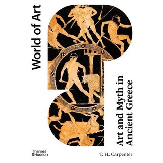 Fathom_ ( Eng ) Art and Myth in Ancient Greece: Second Edition (World of Art) Paperback by Thomas H. Carpenter