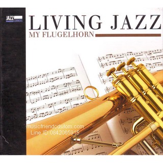 CD,Living Jazz  My Flugelharn Kriangkrai Santipojana &amp; Surachet Chanoksakul