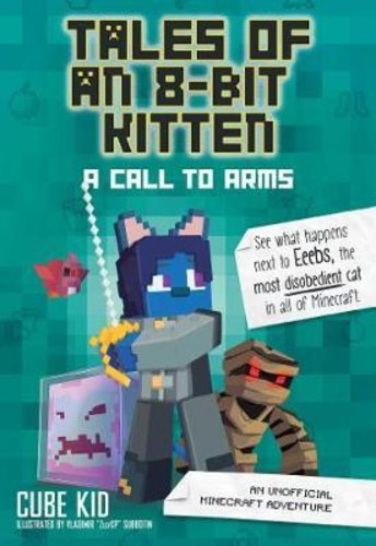 Tales of an 8-Bit Kitten: A Call to Arms (หนังสือ 2) : An Unofficial Minecraft Adventur by Cube Kid 