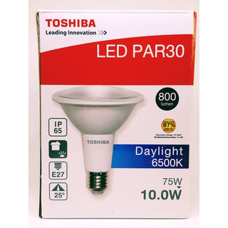 LED Par Lamp Par30 10w E27 Toshiba หลอดแอลอีดีสปอร์ตไลท์