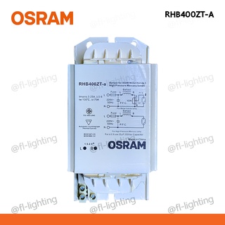 OSRAM บัลลาสต์แกนเหล็กสำหรับหลอดก๊าสความดันสูง 400W รุ่น RHB400ZT-a / สำหรับหลอดแสงจันทร์, เมทัลฮาไลด์ 400W