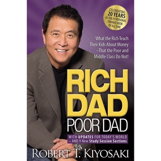 Rich Dad Poor Dad: What the Rich Teach Their Kids About Money That the Poor and Middle Class Do Not!