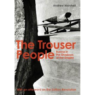 Riverbooks หนังสือประวัติศาสตร์ : The Trouser People Burma in the Shadows of the Empire