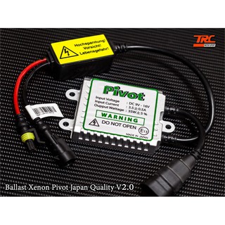 บัลลาสต์ Ballast XENON PIVOT JAPAN Quality V2.0 รุ่นใหม่คุณภาพระดับ Premium