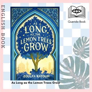 [Querida] As Long as the Lemon Trees Grow by Zoulfa Katouh