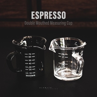 ★ ESPRESSO Double Mouthed Measuring Cup ▪ ถ้วยตวงกาแฟ แก้วตวงกาแฟ Espresso แบบ 1และ 2 ปากเท พร้อมสเกลบอกปริมาตร