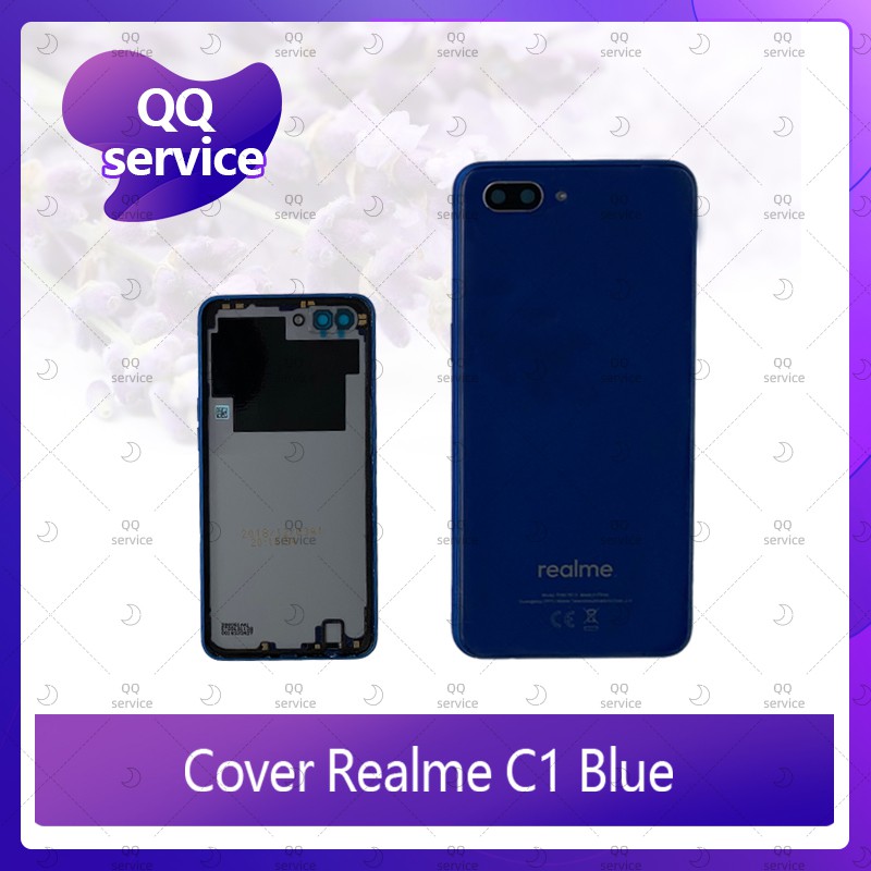 Cover Realme C1 อะไหล่ฝาหลัง หลังเครื่อง Cover อะไหล่มือถือ คุณภาพดี QQ service