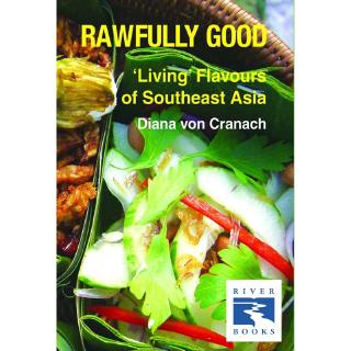 Riverbooks หนังสือประวัติศาสตร์ : Rawfully Good Living Flavours of Southeast Asia