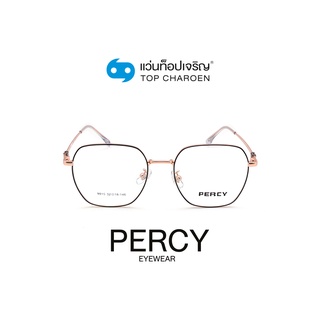 PERCY แว่นสายตาทรงเหลี่ยม 9915-C15 size 52 By ท็อปเจริญ