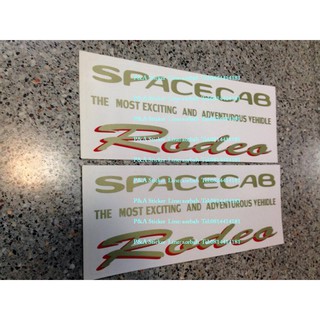 สติ๊กเกอร์ SPACECAB THE MOST EXCITING AND ADVENTUROUS RODEO ติดแค๊ป ISUZU