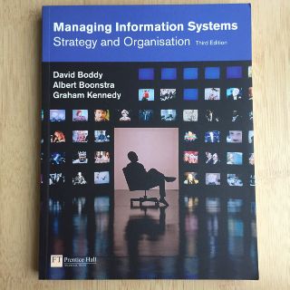 Textbook - Managing Information Systems Strategy and Organization