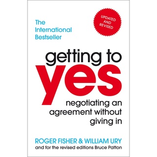 Getting to Yes : Negotiating an agreement without giving in