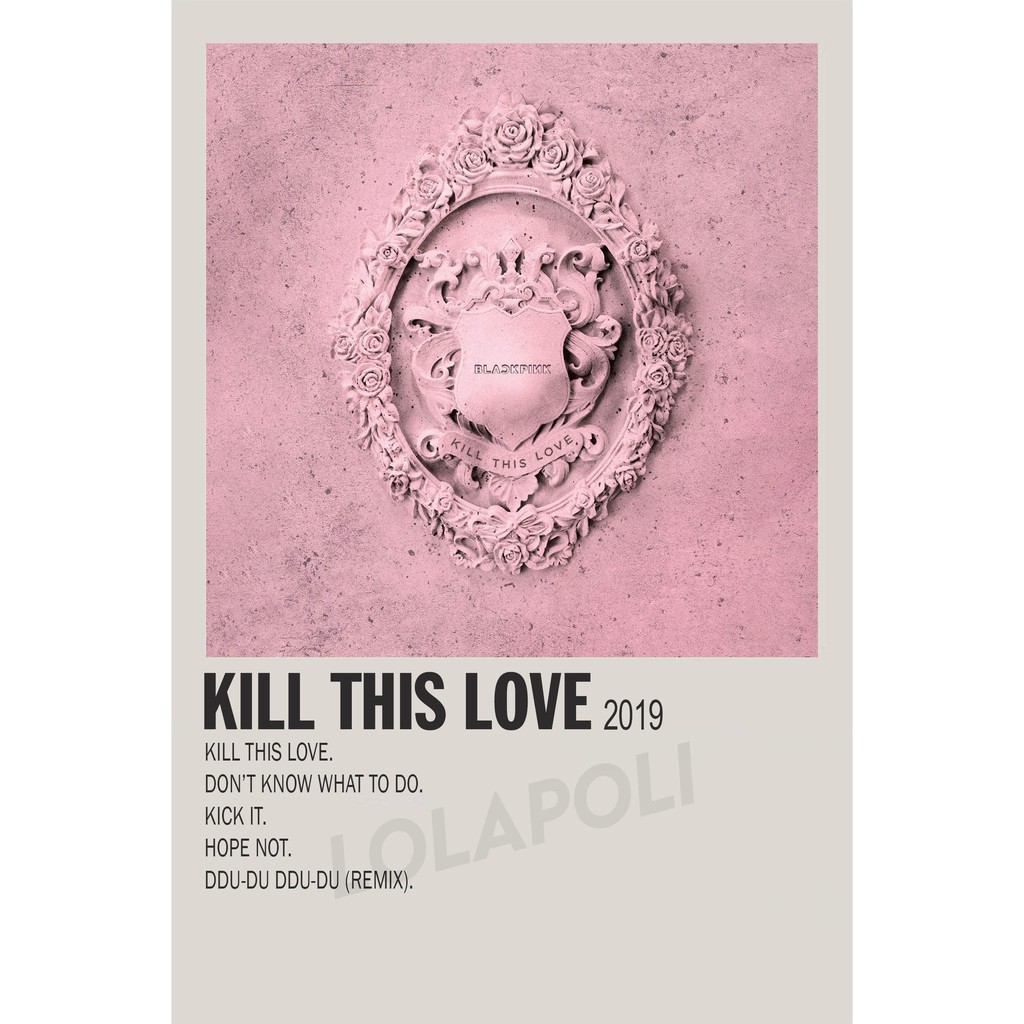โปสเตอร์ปกอัลบั้ม K-pop Kill This Love - Blackpink