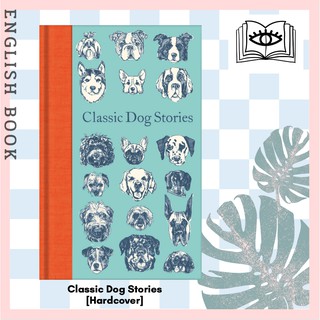 [Querida] หนังสือภาษาอังกฤษ Classic Dog Stories (Macmillan Collectors Library) [Hardcover]