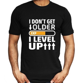 เสื้อยืด พิมพ์ลาย I Dont Get Older I Level Up Mens เหมาะกับของขวัญ สําหรับผู้ชายS-5XL