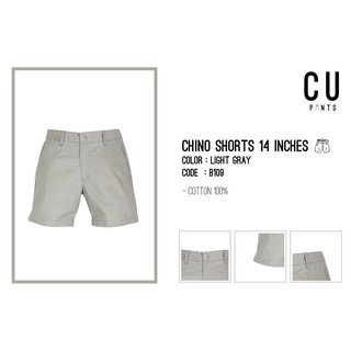 กางเกงขาสั้นผ้า Chino : Light gray 14 inches : CU PANTS