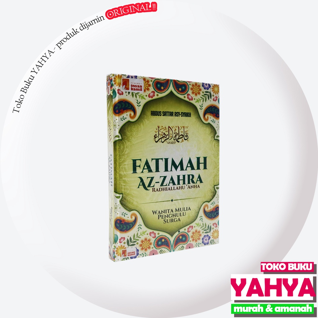 Fatimah Az-Zahra Noble Women Who Influence Heaven Fathimah Az Zahra - สํานักพิมพ์ Pustaka Insan Kami