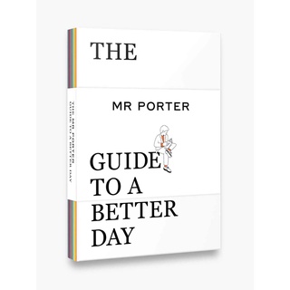 The Mr. Porter Guide to a Better Day