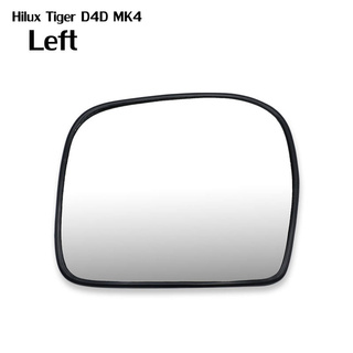 เนื้อเลนส์กระจก ข้าง ซ้าย ใส่ Toyota Hilux New Tiger D4D LH Wing Side Door Mirror Glass Len Hilux Tiger