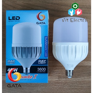 หลอดไฟ LED หลอดจัมโบ้ หลอดใหญ่ GATA 40W ขั้ว E-27 3600LUMEN แสงขาว DAYLIGHT สว่างมาก