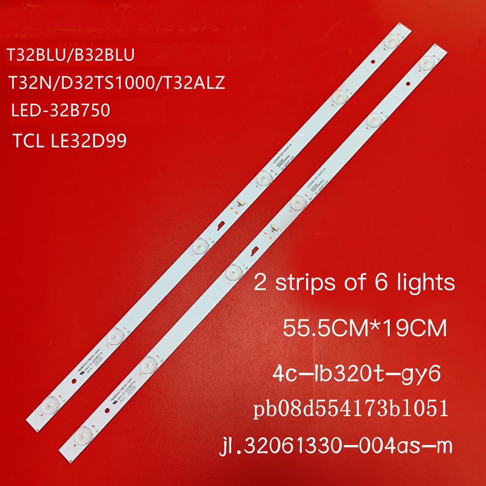 แถบไฟแบ็คไลท์ led สําหรับ TCL LE32D99 PB08D 2 ชิ้น554173ชุดอุปกรณ์ BL051-005H 4C-LB320T-GY6