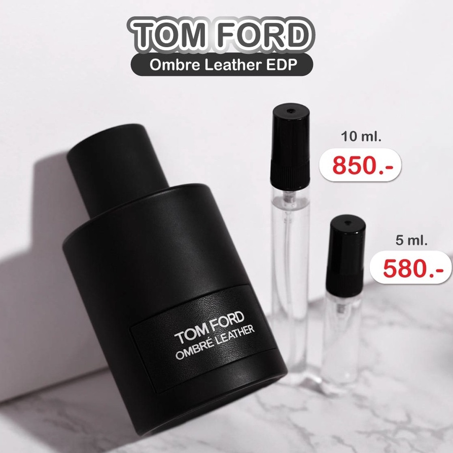 Tom Ford Ombre Leather EDP น้ำหอมแบ่งขาย 5 ml 10 ml ของแท้100%