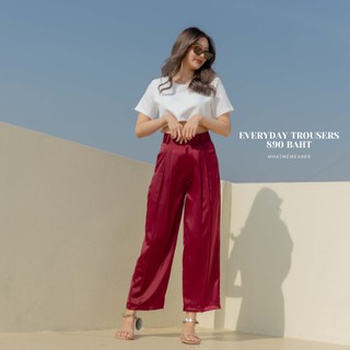EVERYDAY TROUSERS 💎 ( Made to order สินค้าตัดเย็บรอของ 5-7 วัน )