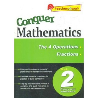 Conquer Mathematics Primary 2 *The 4 Operations *Fractions