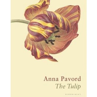 NEW หนังสือใหม่ TULIP, THE: THE STORY OF A FLOWER THAT HAS MADE MEN MAD