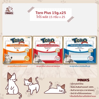 (พิเศษ 7-11 ก.ย.66เเถมฟรี ขนมเเมวเลีย Toro 14g 1ซอง) ขนมแมวเลีย TORO PLUS โทโร่ พลัส ขนมแมวเลีย 15 กรัม x 25 ซอง (MNIKS)