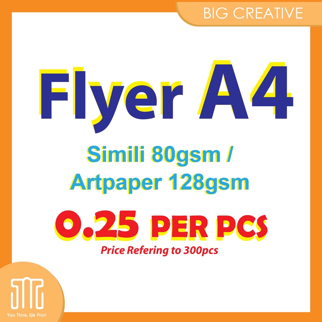 FLYERS / BROCURE / LEAFLET / LETTERHEAD / FLYER PRINTING A4 Start 300 ชิ้น กระดาษ 80 / 128 แกรม