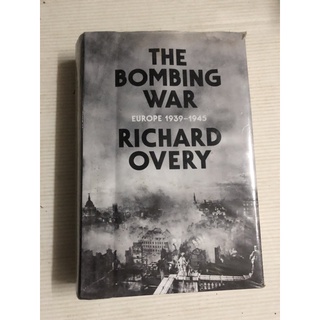 The bombing war Europe 1939-1945 Richard overy ภาษาอังกฤษ