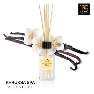 PHRUKSA SPA ก้านไม้หอมปรับอากาศ กลิ่นเฟรนช์ วนิลา  30 มล. (Reed Diffuser French Vanilla)แถมฟรี! ก้านไม้หวาย