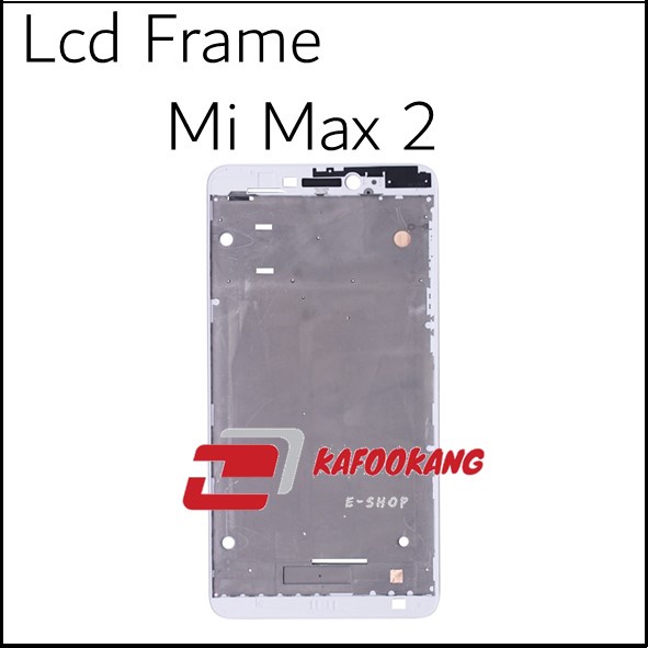 Xiaomi Mi Max 2 LCD กรอบกลาง แผงด้านหลัง กรอบด้านหลัง