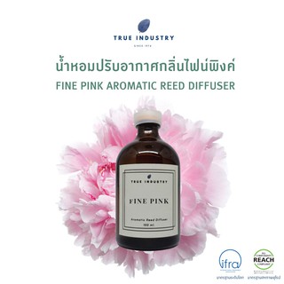 ก้านไม้หอมปรับอากาศ กลิ่นไฟน์ พิงค์ 100 ml. (Fine Pink Aromatic Reed Diffuser) แถมฟรี ไม้หวาย 8 ก้าน