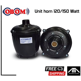 ( จำนวน 1 ตัว ) Obom ยูนิตลำโพงฮอร์น 120/150w 16โอห์ม