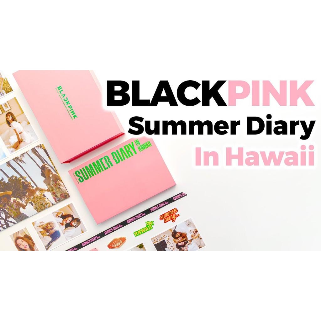 2019 Blackpink's Summer Diary In Hawaii