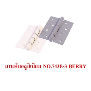 บานพับประตูอลูมิเนียม 4x3" BERRY NO.743E-3