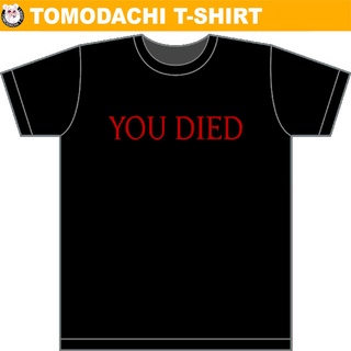 [S-5XL] เสื้อยืด "You Died" เสื้อสายโหด สำหรับผู้มัวหมอง ทุกท่าน