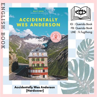 [Querida] หนังสือภาษาอังกฤษ Accidentally Wes Anderson [Hardcover] by Wally Koval