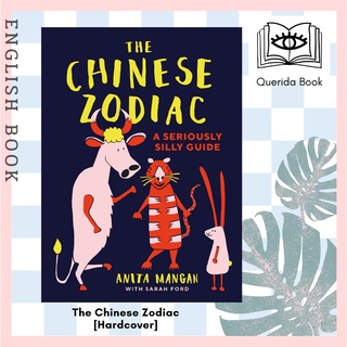 [Querida] The Chinese Zodiac : A seriously silly guide [Hardcover] by Sarah Ford , Illustrated by  Anita Mangan