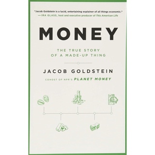 Money : The True Story of a Made-up Thing