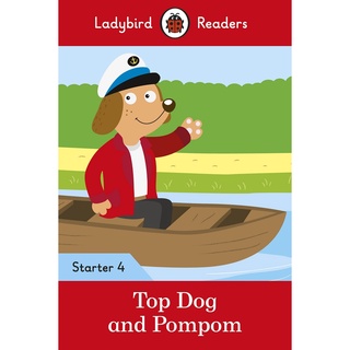 DKTODAY หนังสือ LADYBIRD READERS STARTER 4:TOP DOG AND POMPOM