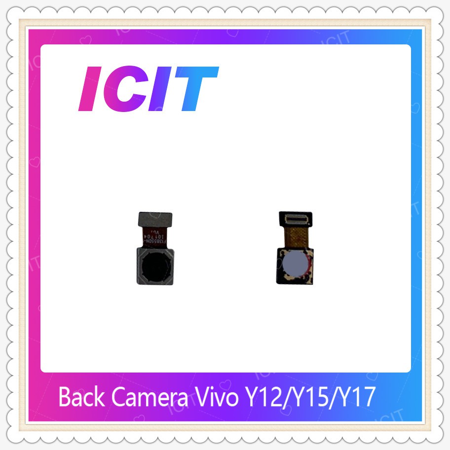Back Camera vivo Y12/VIVO Y17/VIVO Y15 อะไหล่กล้องหลัง กล้องด้านหลัง Back Camera（ได้1ชิ้นค่ะ) อะไหล่มือถือ ICIT-Display